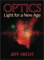 Optics: Light For A New Age