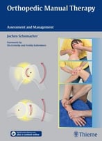 Orthopedic Manual Therapy: Assessment And Management