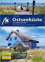Ostseeküste Von Lübeck Bis Kiel: Reisehandbuch Mit Vielen Praktischen Tipps, 5. Auflage