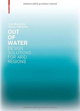 Out Of Water – Design Solutions For Arid Regions