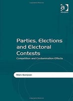 Parties, Elections And Electoral Contests: Competition And Contamination Effects