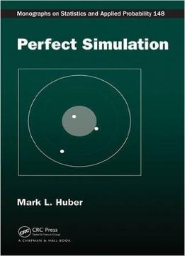 Perfect Simulation (Chapman & Hall/Crc Monographs On Statistics & Applied Probability)