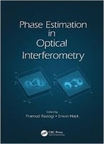 Phase Estimation In Optical Interferometry