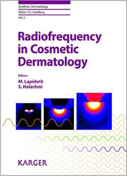 Radiofrequency In Cosmetic Dermatology (Aesthetic Dermatology, Vol. 2)