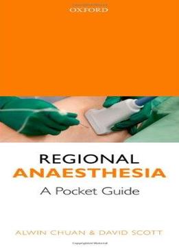 Regional Anaesthesia: A Pocket Guide