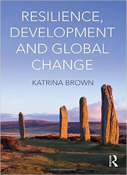 Resilience, Development And Global Change