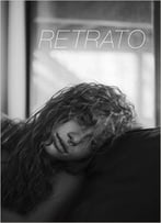 Retrato: A Guide To Portrait Photography, Gaining Followers And Making Money