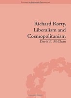 Richard Rorty, Liberalism And Cosmopolitanism