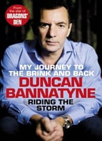 Riding The Storm: My Journey To The Brink And Back