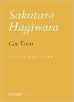 Sakutaro Hagiwara – Cat Town (New York Review Books Poets)
