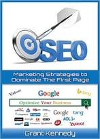 Seo: Marketing Strategies To Dominate The First Page