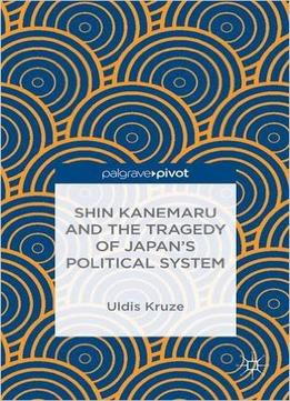 Shin Kanemaru And The Tragedy Of Japan’S Political System