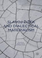 Slavoj Zizek And Dialectical Materialism