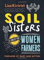 Soil Sisters: A Toolkit For Women Farmers