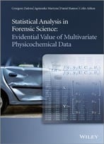 Statistical Analysis In Forensic Science: Evidential Values Of Multivariate Physicochemical Data