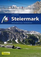 Steiermark: Reiseführer Mit Vielen Praktischen Tipps.