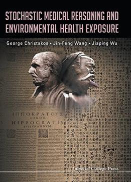 Stochastic Medical Reasoning And Environmental Health Exposure