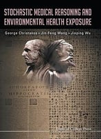 Stochastic Medical Reasoning And Environmental Health Exposure