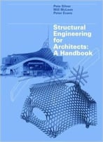 Structural Engineering For Architects: A Handbook