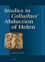 Studies In Colluthus’ Abduction Of Helen