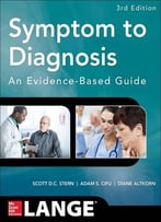 Symptom To Diagnosis An Evidence Based Guide (3rd Edition)