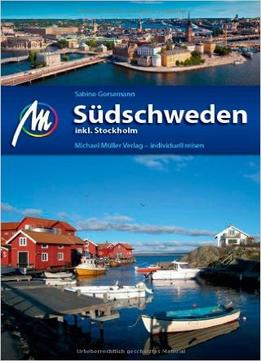 Südschweden Inkl. Stockholm: Reiseführer Mit Vielen Praktischen Tipps, Auflage: 5