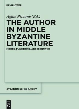 The Author In Middle Byzantine Literature