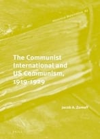 The Communist International And Us Communism, 1919-1929
