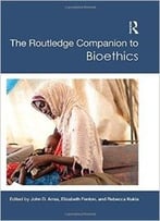 The Companion To Bioethics