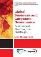 The Era Of Global Business And Corporate Governance: Environment, Structure And Challenges