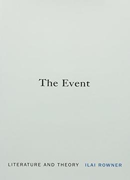 The Event: Literature And Theory