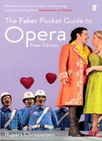 The Faber Pocket Guide To Opera: New Edition