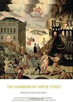 The Handbook Of Virtue Ethics (Acumen Handbooks)