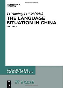 The Language Situation In China, Volume 2