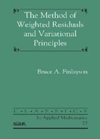 The Method Of Weighted Residuals And Variational Principles