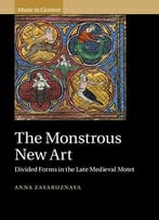 The Monstrous New Art: Divided Forms In The Late Medieval Motet