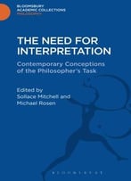 The Need For Interpretation: Contemporary Conceptions Of The Philosopher’S Task