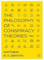 The Philosophy Of Conspiracy Theories