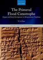 The Primeval Flood Catastrophe: Origins And Early Development In Mesopotamian Traditions
