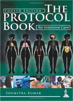 The Protocol Book For Intensive Care (4th Edition)