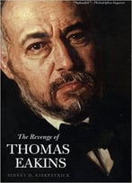 The Revenge Of Thomas Eakins