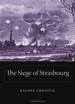 The Siege Of Strasbourg