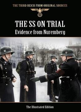 The Ss On Trial: Evidence From Nuremberg