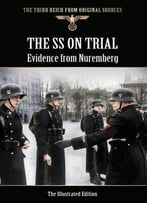 The Ss On Trial: Evidence From Nuremberg