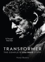 Transformer: The Complete Lou Reed Story