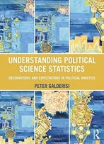 Understanding Political Science Statistics: Observations And Expectations In Political Analysis