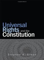 Universal Rights And The Constitution