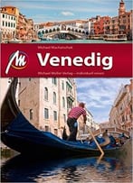Venedig Mm-City: Reiseführer Mit Vielen Praktischen Tipps, 8. Auflage