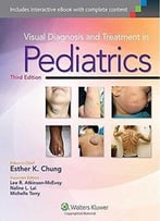 Visual Diagnosis And Treatment In Pediatrics (3rd Edition)