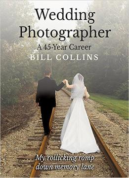 Wedding Photographer: A 45 Year Career Black And White Print Edition